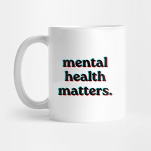 Mental Health Matters Holpgraphic style v2 black Mug